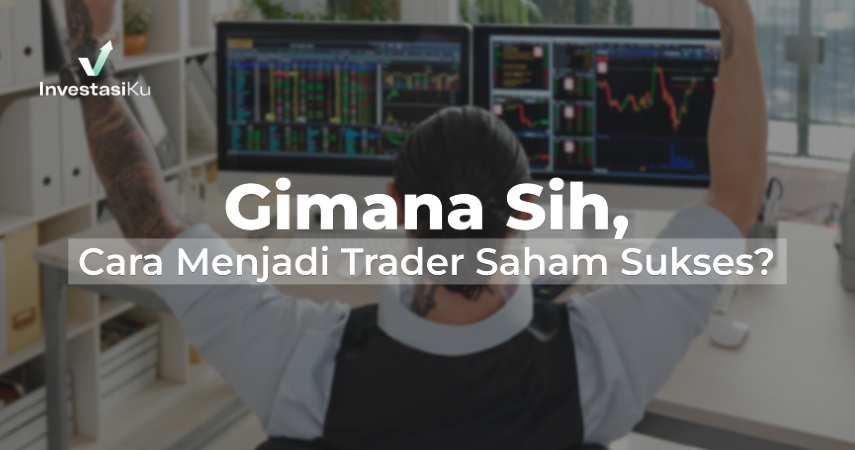 cara menjadi trader saham sukses